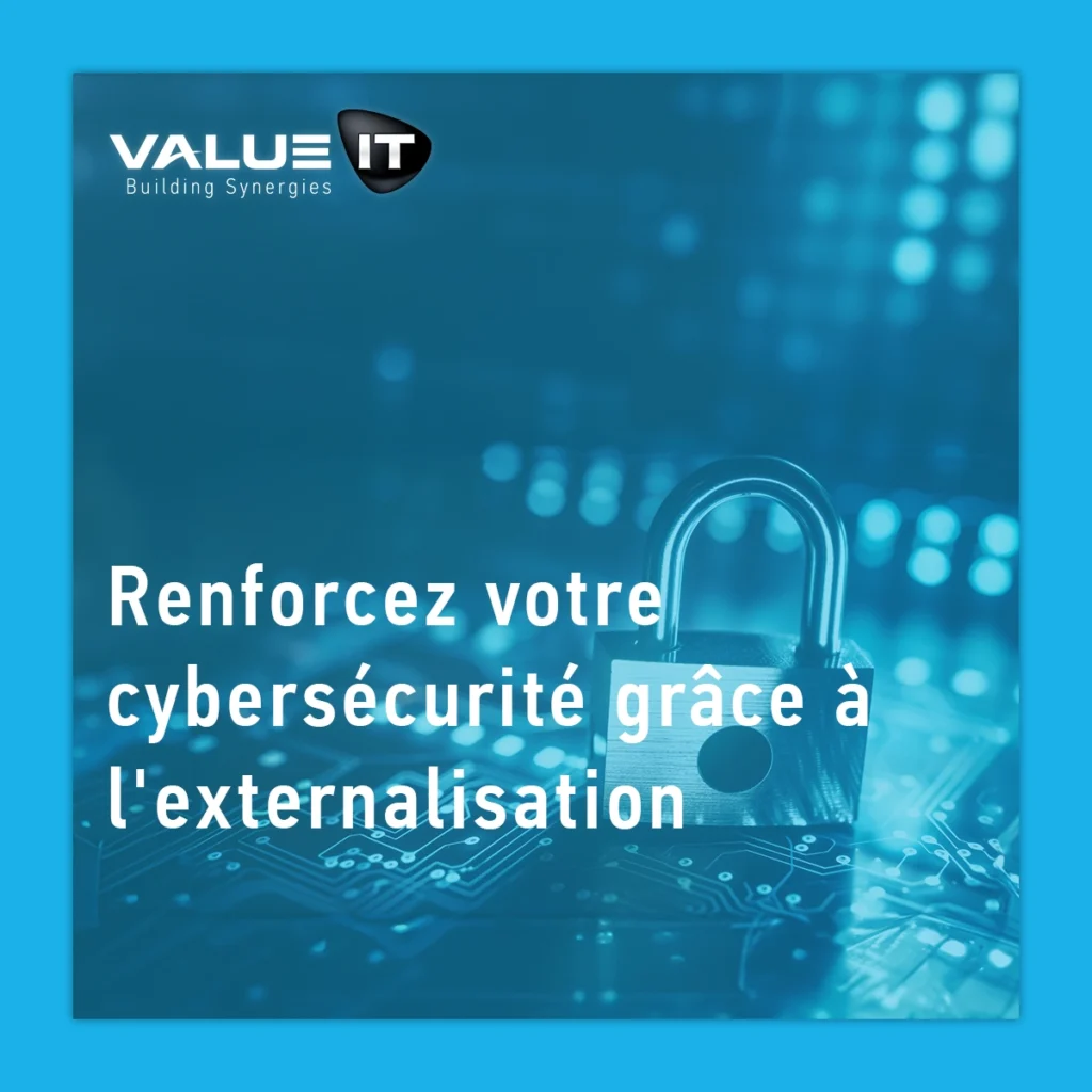 Renforcez votre cybersécurité grâce à l'externalisation du système d'information