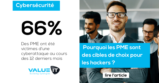 66% des PME ont été victimes de cyberattaques au cours des 12 derniers mois. Découvrez pourquoi les PME sont des cibles privilégiées pour les hackers et comment se protéger.