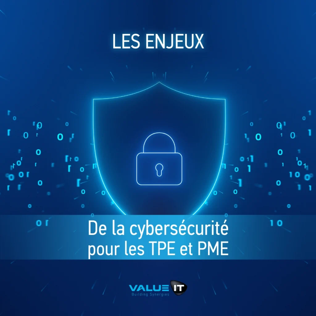 Importance de la cybersécurité TPE et PME : sensibilisation, expertise, et solutions adaptées pour renforcer leur protection